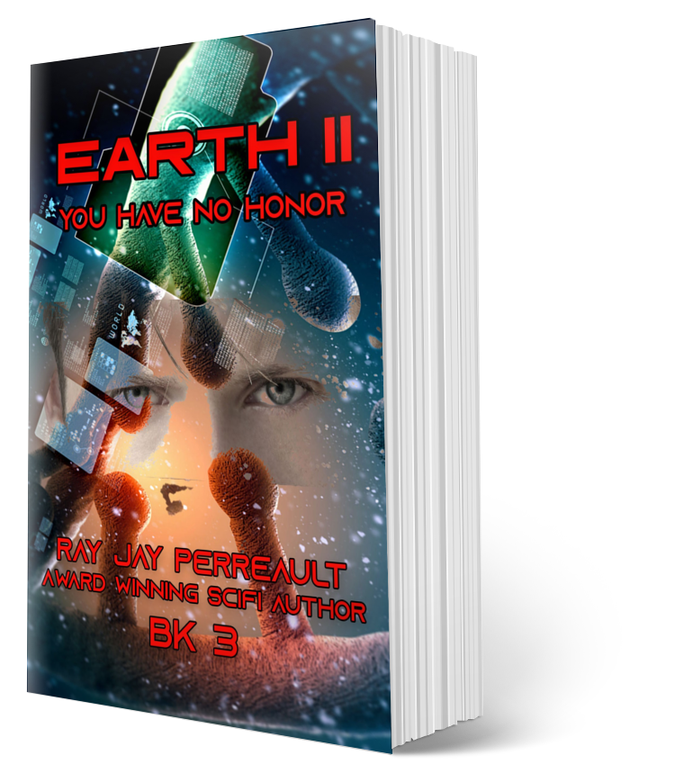 "Earth II-You Have no Honor" by Ray Jay Perreault