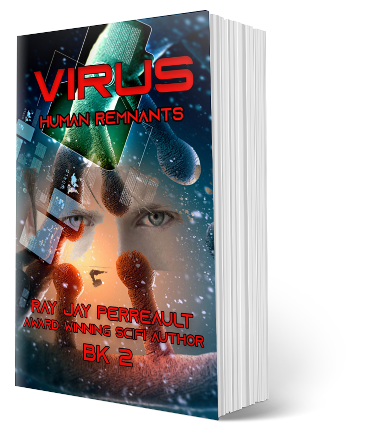 "Virus-Earth's Last Battle" Bk 2 By Ray Jay Perreault