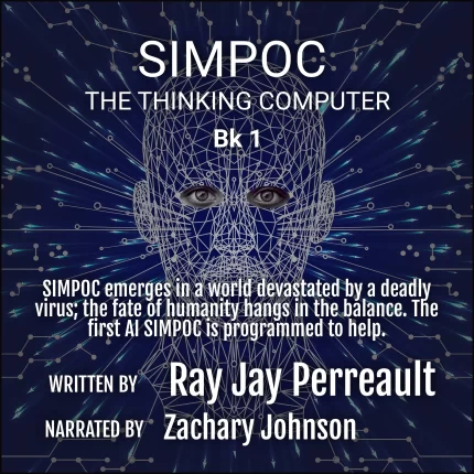 "SIMPOC-The Thinking Computer" Bk 1 Audible By Ray Jay Perreault